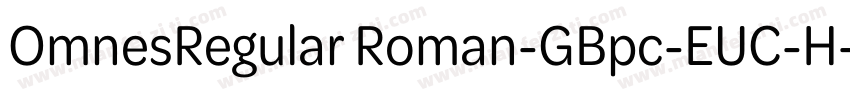 OmnesRegular Roman-GBpc-EUC-H字体转换